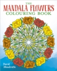 The Mandala Flowers Colouring Book - Book