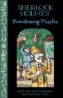 Sherlock Holmes' Brainteasing Puzzles : Over 100 Mind-Bending Riddles for Kids - Book