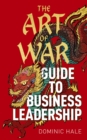 The Art of War Guide to Business Leadership - eBook
