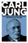 Carl Jung : The Psychoanalyst Who Uncovered the Secrets of the Mind - Book