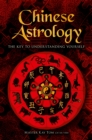 Chinese Astrology : The Key to Understanding Yourself - eBook