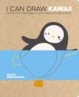 I Can Draw Kawaii : Step-by-Step Techniques, Cute Characters and Effects - Book