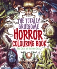 The Totally Gruesome Horror Colouring Book - Book