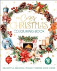 The Cosy Christmas Colouring Book : Delightful images for seasonal cheer - Book