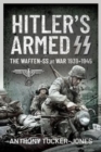 Hitler's Armed SS : The Waffen-SS at War, 1939 1945 - Book