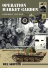 Operation Market Garden : A Bridge too Far - Book