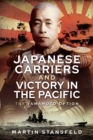 Japanese Carriers and Victory in the Pacific : The Yamamoto Option - Book
