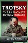 Trotsky, The Passionate Revolutionary - eBook