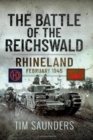 The Battle of the Reichswald : Rhineland February 1945 - Book