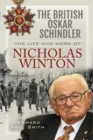 The British Oskar Schindler : The Life and Work of Nicholas Winton - eBook