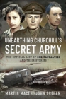 Unearthing Churchill's Secret Army : The Official List of SOE Casualties and Their Stories - Book