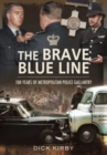The Brave Blue Line : 100 Years of Metropolitan Police Gallantry - Book