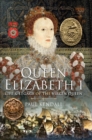 Queen Elizabeth I : Life & Legacy of the Virgin Queen - eBook