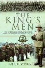 The King's Men : The Sandringham Company and Norfolk Regiment Territorial Battalions, 1914–1918 - Book