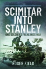 Scimitar into Stanley : One Soldier’s Falklands War - Book
