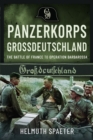 Panzerkorps Grossdeutschland : The Battle of France to Operation Barbarossa - Book