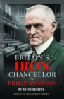 Britain’s Iron Chancellor : An Autobiography - Book