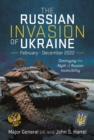 The Russian Invasion of Ukraine, February - December 2022 : Destroying the Myth of Russian Invincibility - eBook
