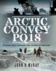 Arctic Convoy PQ18 : 25 Days That Changed the Course of the War - eBook