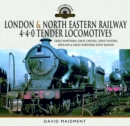 London & North Eastern Railway 4-4-0 Tender Locomotives : Great Northern, Great Central, Great Eastern, Midland & Great Northern Joint Railway - Book