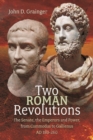 Two Roman Revolutions : The Senate, the Emperors and Power, from Commodus to Gallienus (AD 180-260) - eBook