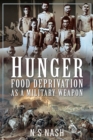 Hunger : Food Deprivation as a Military Weapon - eBook