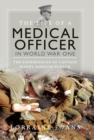 The Life of a Medical Officer in WWI : The Experiences of Captain Harry Gordon Parker - eBook