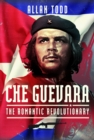 Che Guevara : The Romantic Revolutionary - Book