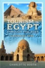 Tourism in Egypt Through the Ages : A Historical Guide - Book