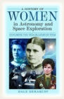 A History of Women in Astronomy and Space Exploration : Exploring the Trailblazers of STEM - Book