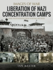 Liberation of Nazi Concentration Camps - eBook