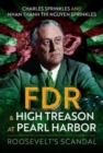 FDR and High Treason at Pearl Harbor : Roosevelt's Scandal - Book