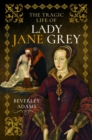 The Tragic Life of Lady Jane Grey - Book