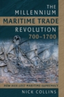 The Millennium Maritime Trade Revolution, 700-1700 : How Asia Lost Maritime Supremacy - eBook