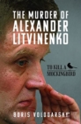The Murder of Alexander Litvinenko : To Kill a Mockingbird - Book