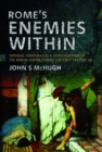 Rome's Enemies Within : Imperial Conspiracies and Assassinations in the Roman Empire during the First Century AD - Book