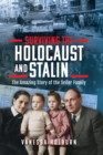Surviving the Holocaust and Stalin : The Amazing Story of the Seiler Family - eBook