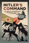 Hitler's Command : Luftwaffe, Kriegsmarine, V Weapons, Jets and the A Bomb - eBook