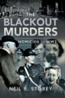 The Blackout Murders : Homicide in WW2 - eBook