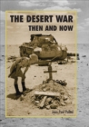 The Desert War : Then And Now - eBook