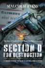 Section D for Destruction : Forerunner of SOE and Auxiliary Units - Book