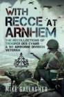 With Recce at Arnhem : The Recollections of Trooper Des Evans - A 1st Airborne Division Veteran - Book
