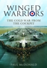 Winged Warriors : The Cold War From the Cockpit - Book