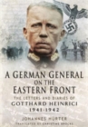 A German General on the Eastern Front : The Letters and Diaries of Gotthard Heinrici 1941-1942 - Book
