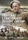 Fighting with the Long Range Desert Group : Merlyn Craw MM's War 1940-1945 - O'Carroll Brendan O'Carroll