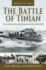 The Battle of Tinian : The Capture of the Atomic Bomb Island, July-August 1944 - eBook