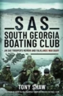 SAS South Georgia Boating Club : An SAS Trooper's Memoir and Falklands War Diary - Book