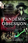 Pandemic Obsession : How They Feature in our Popular Culture - Book