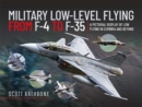 Military Low-Level Flying From F-4 Phantom to F-35 Lightning II : A Pictorial Display of Low Flying in Cumbria and Beyond - eBook