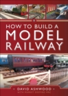 How to Build a Model Railway - eBook